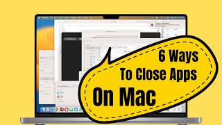 How to Close Apps and Windows on Mac in 2024 (6 Ways)