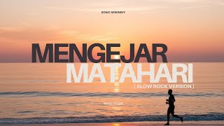 Download lagu Ari Lasso - Mengejar Matahari Cover Slow Rock Version by Sonic Serenidy mp3