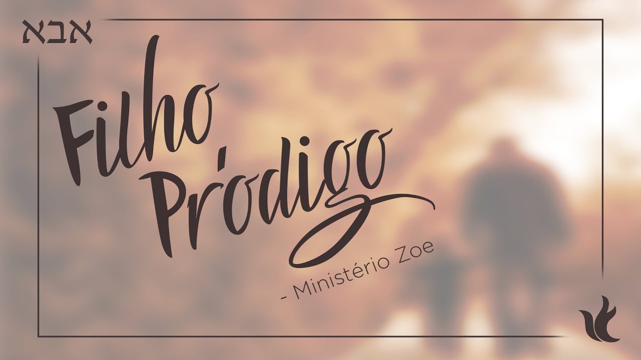Ministério Zoe - Filho Pródigo (Áudio Oficial)