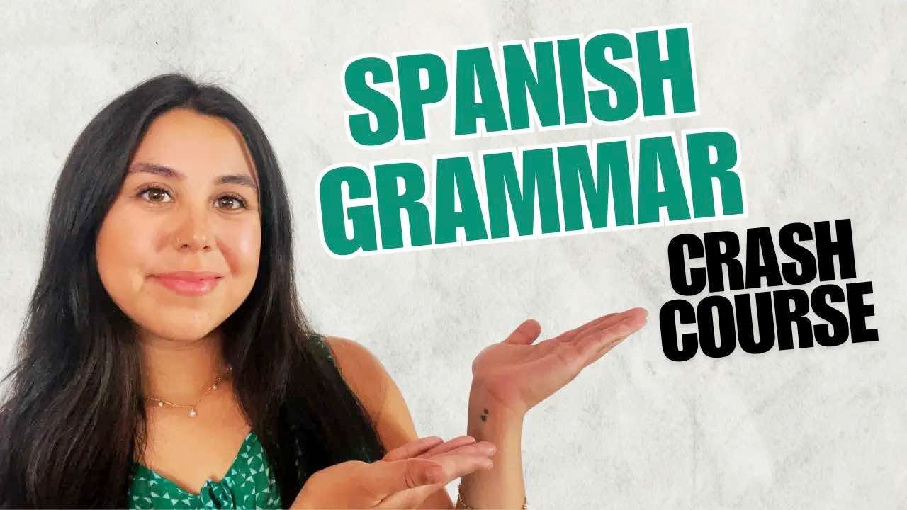SPANISH GRAMMAR Crash Course: 4 Essential Tips for Beginners