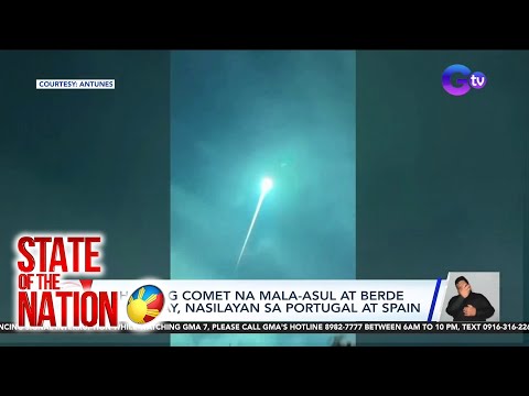 Bahagi ng comet na mala-asul at berde ang kulay, nasilayan sa Portugal at Spain SONA