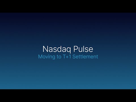 Moving to T+1 Settlement | Nasdaq Pulse