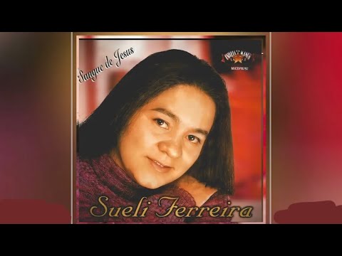 Sueli Ferreira - Sangue de Jesus ( Album Completo 2001)Oficial