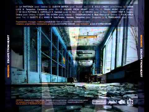 MadMan: questo è l' Anno feat SottoTorchio, Gemitaiz, TempoXso prod  Shagoora