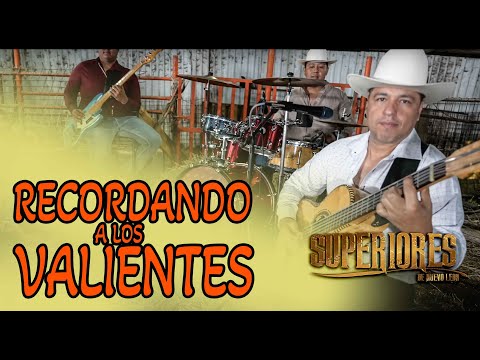 Recordando a los Valientes - Superiores de N.L.