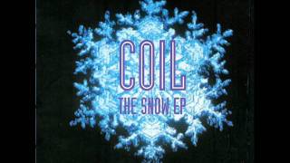 Coil - The Snow (As Pure As) (HQ)