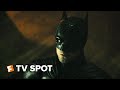 The Batman TV Spot (2022) | Movieclips Trailers