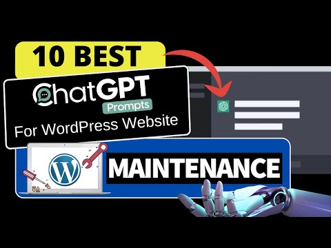 10 Best ChatGPT Prompts For WordPress Website Maintenance