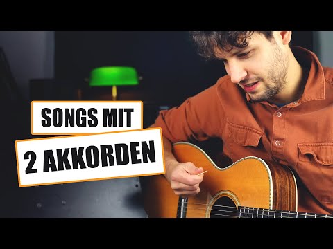 10 einfache Gitarren Lieder mit 2 Akkorden