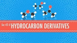 Hydrocarbon Derivatives - Crash Course Chemistry #43