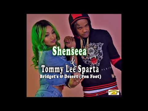 Tommy Lee & Shenseea  - Bridget's & Desert (pon foot)