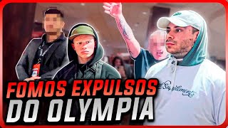 O SONHO ACABOU! FOMOS EXPULSOS DO OLYMPIA! - LEO STRONDA
