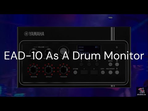 Using The Yamaha EAD-10 As A Drum Monitor