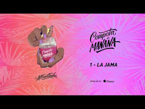Compota de Manana - La Jama   (Official Audio)