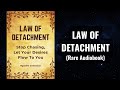 Law of Detachment - Letting Your Desires Flow to You Audiobook