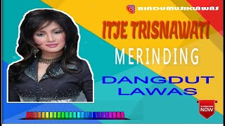 Download lagu ITJE TRISNAWATI - MERINDING mp3