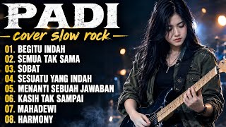 Download lagu PADI – Cover Slow Rock Terbaik | Begitu Indah, Semua Tak Sama, Sobat @M.R.0210  mp3