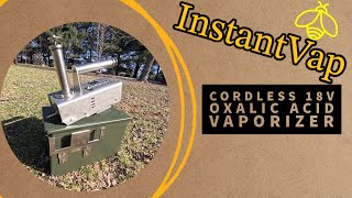 InstantVap Unboxing (Cordless 18V Oxalic Acid Vaporizer)