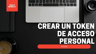 Crear un token de acceso personal en GitHub