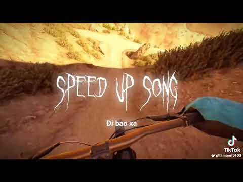 Đi Bao Xa Speed UP Song