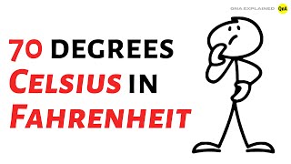 What is 70 degrees Celsius in Fahrenheit  - QnA Explained