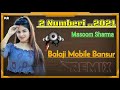 2 Numbari Masoom Sharma New Bmb Balaji Mobile Bansur DJ Remix Song 2021 Pcr Mixing Rampur Remix 2021