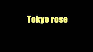 Tokyo Rose(UK) - Heart attacks