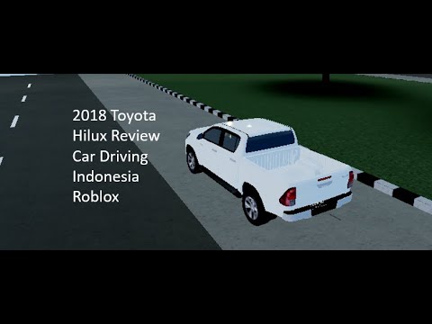 2018 Toyota Hilux Review | Review | Car Driving Indonesia (CDID) | Roblox