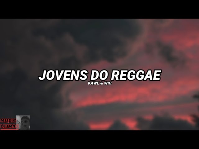 Download Kawe e Wiu – Jovens do Reggae