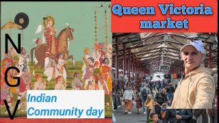 NGV Indian community day  & Queen Victoria market
