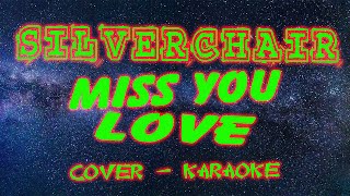 Silverchair - Miss U Love (Silverchair Cover, Karaoke)