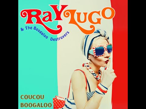 Ray Lugo & The Boogaloo Destroyers - Dejalo Dorotea