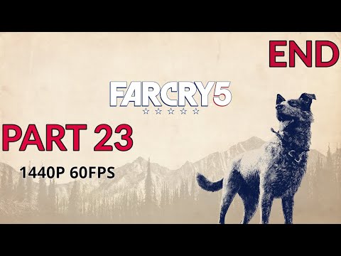 FAR CRY 5 100% Walkthrough Gameplay Part 23 - ALL THREE ENDINGS - No Commentary (PC - 1440p 60FPS)