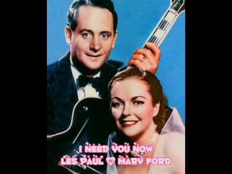 Les Paul & Mary Ford- I Need You Now (1954)