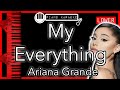 My Everything (LOWER -3) - Ariana Grande - Piano Karaoke Instrumental