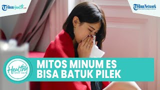 Mitos atau Fakta Sering Minum Es Akibatkan Batuk dan Pilek? Simak Ulasan dr Dien Kalbu Ady