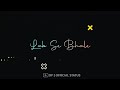 New Status Tu Har Lamha Whatsapp Status Black Background Lyrics Whatsapp Status OP OFFICIAL