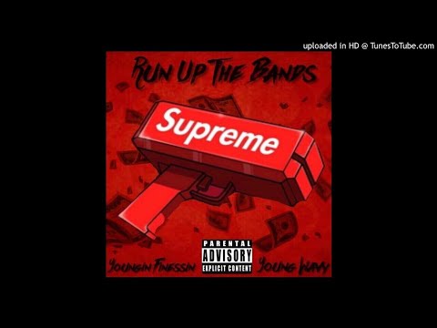 YounginFinessin ft. Young Wavy - "Run Up The Bands" [Produced By YounginFinessin]