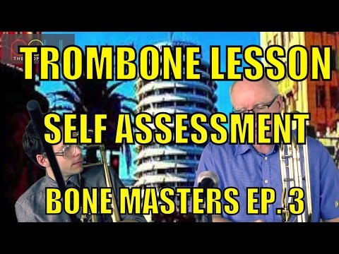 Cours de trombone : Auto-évaluation - Maîtres du trombone : Ép. 3 - Alex Iles - Masterclass
