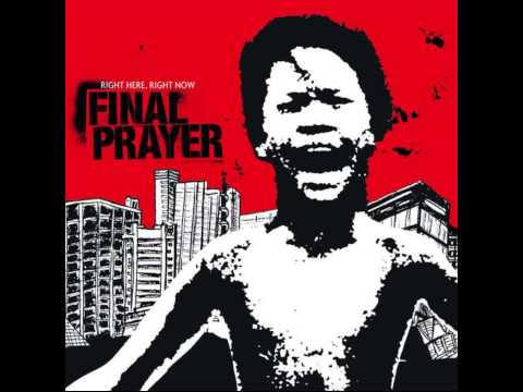 Final Prayer - Right Here, Right Now [Full Album]
