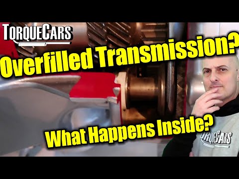 Damage Caused By Too Much Transmission Fluid - Gearbox & Transmission Problems After Overfilling