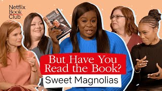 How Sweet Magnolias Was Adapted From Book To Netflix | But Have You Read The Book?