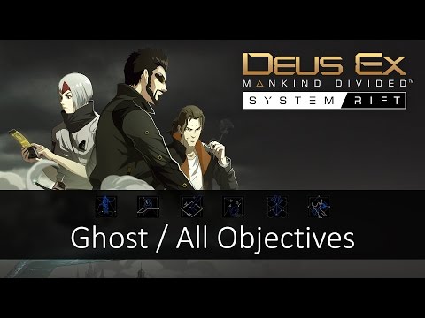 System Rift: Ghost (All Objectives) - Deus Ex: Mankind Divided