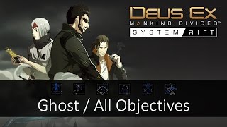 System Rift: Ghost (All Objectives) - Deus Ex: Mankind Divided