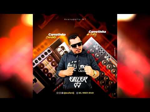 CD Carretinha do Fioty e Carretinha Combate - Mala Aberta, Dance e Sertanejo [ Mixagens EULLER DJ ]