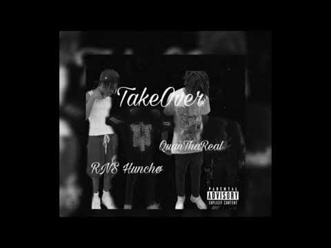 RNS Hunchø ft. QuanThaReal - TakeOver (prod.YUNGMEXICANBISH)