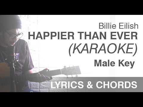 Billie Eilish - happier than ever KARAOKE (male key)