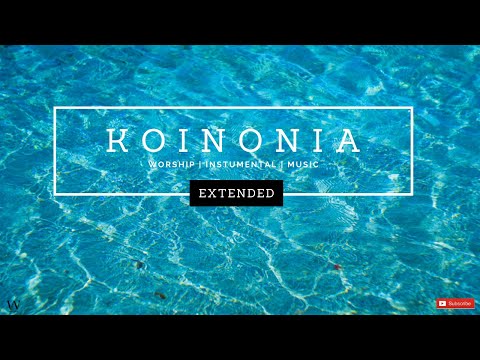 Instrumental Worship Music | Koinonia Vol 1 | BLESSED IS HE