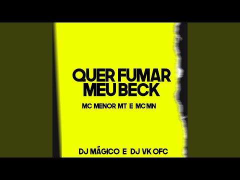 Quer Fumar Meu Beck
