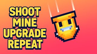 Shoot Mine Upgrade Repeat Gameplay
